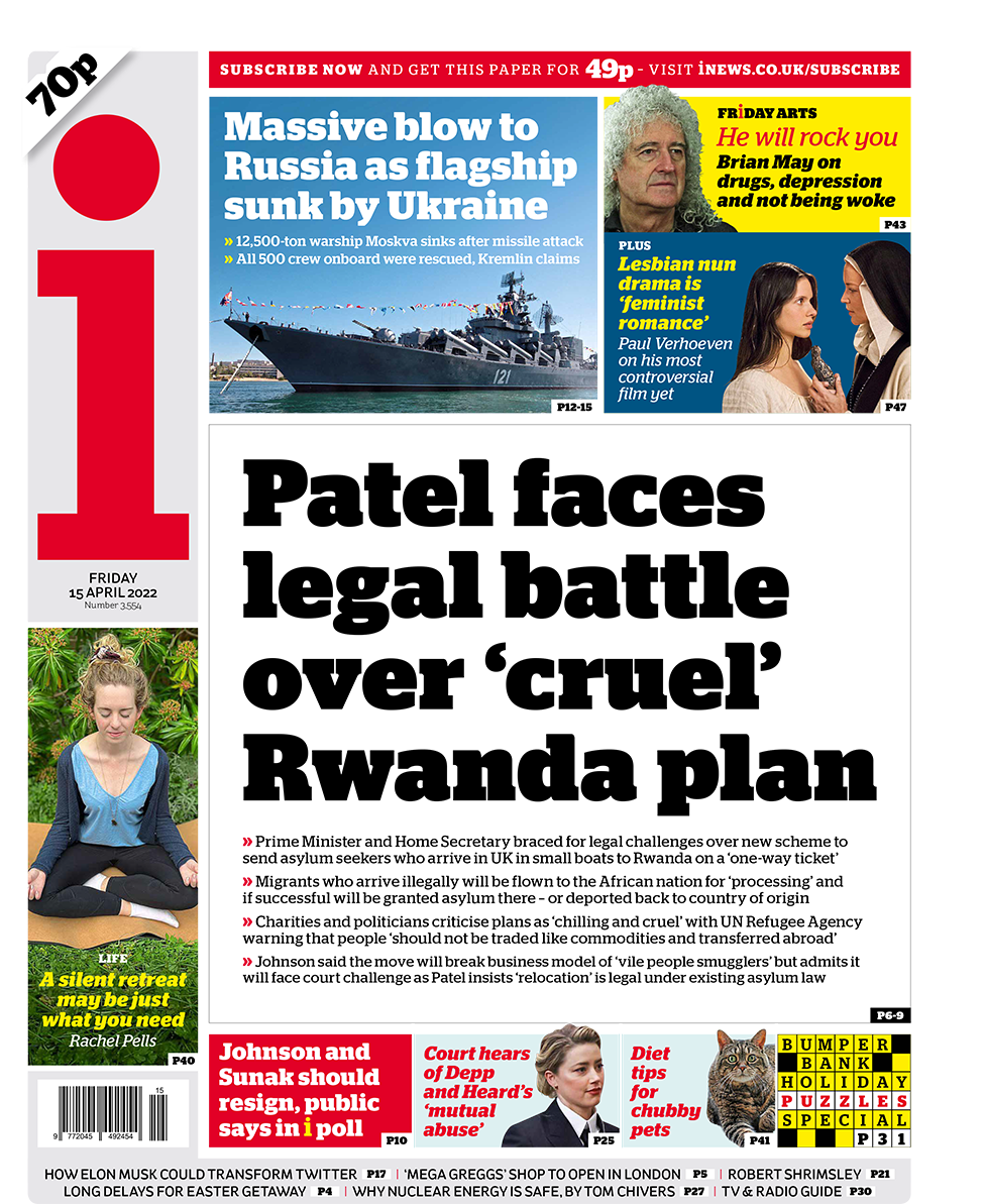 The headline in the i reads: "Patel faces legal battle over 'cruel' Rwanda plan"